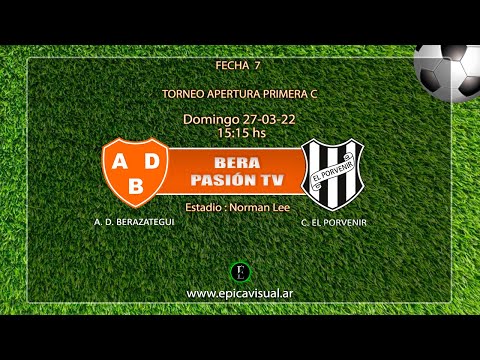 Bera Pasión TV - A. D. Berazategui  vs  C. El Porvenir - Fecha 7 - Primera C - T. Apertura