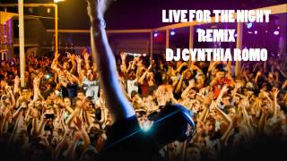 Live for the night remix - Dj Cynthia Romo
