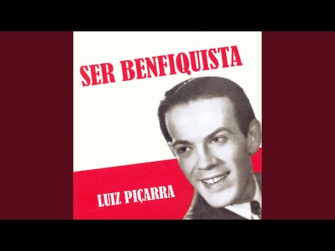 Ser Benfiquista (hino Oficial) - Luís Piçarra