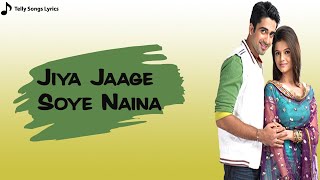 Jiya Jaage Soye Naina Song  Lyrical Video  Choti B