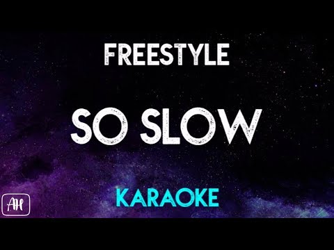 Freestyle - Slo Slow (Karaoke/Acoustic Instrumental)