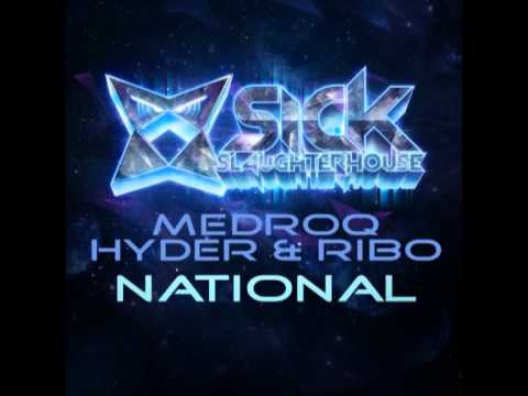 Medroq, Hyder & Ribo - National (Original Mix) (SICK SLAUGHTERHOUSE) CUT