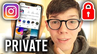 How To Make Instagram Account Private - Full Guide