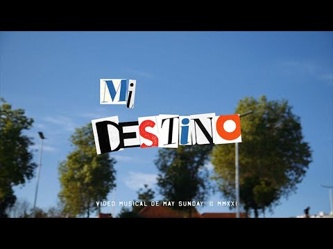 May Sunday - Mi Destino (Video Oficial)