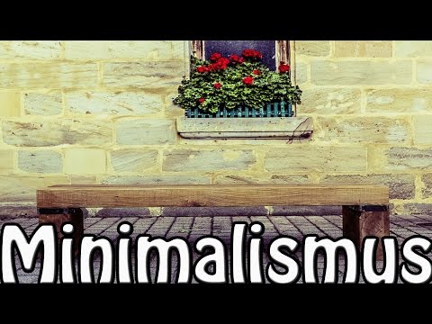 Minimalismus eine Modeerscheinung ? Nichts als die Wahrheit über ihn !