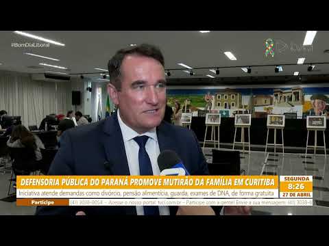 DEFENSORIA PÚBLICA DO PARANÁ PROMOVE MUTIRÃO DA FAMÍLIA EM CURITIBA