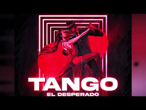 El Desperado - Tango