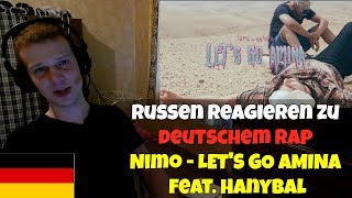 RUSSIANS REACT TO GERMAN RAP | Nimo - LET&#39;S GO AMINA feat. Hanybal | REACTION TO GERMAN RAP