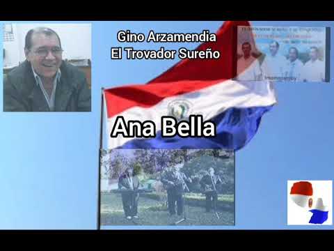 Ana Bella.  Gino Arzamendia el Trovador Sureño