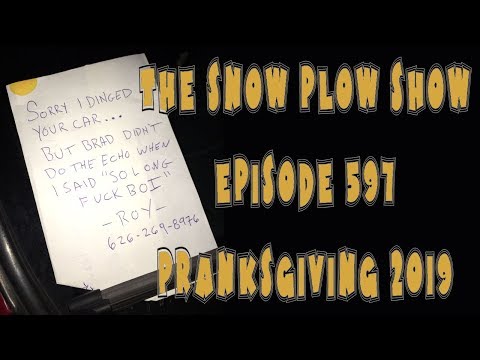 The Snow Plow Show Episode 597 – Pranksgiving 2019