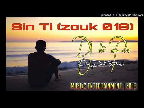 DJ Dii mPro x Sebastian Yatra - Sin Ti (zouk Remix 2018)