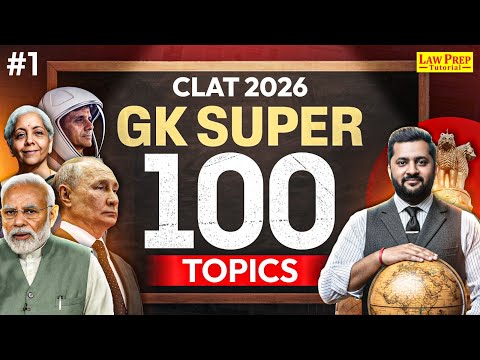 Top 100 GK Topics for CLAT 2026 | #1 | GK & Current Affairs for CLAT Exam | CLAT 2026 GK Preparation