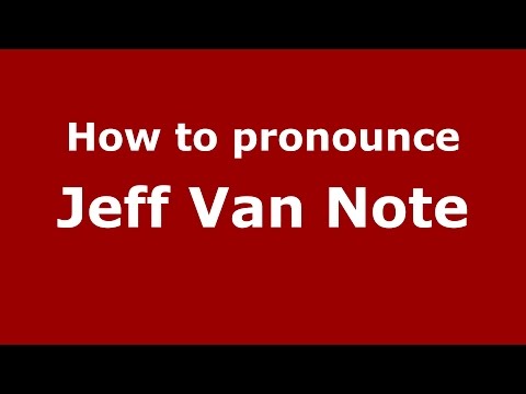 How to pronounce Jeff Van Note (American English/US) - PronounceNames.com