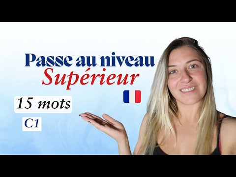 C1 Level French Words You Need to Know in 2024