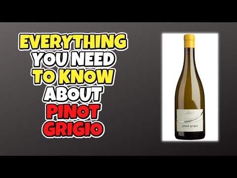 Everything You Need to Know About Pinot Grigio