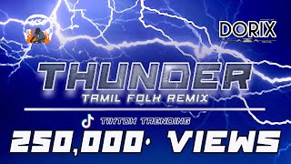 DJ Dorix - Thunder | Tamil Folk Mix | 2021