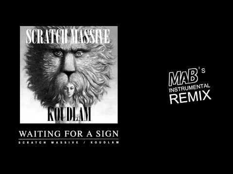 Scratch Massive ft. Koudlam - "Waiting for a Sign" (MaB's Instrumental Remix)