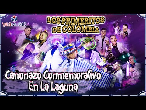 Los Primeritos de Colombia "Cañonazo Conmemorativo en La Laguna" (Concierto Completo Video Oficial)