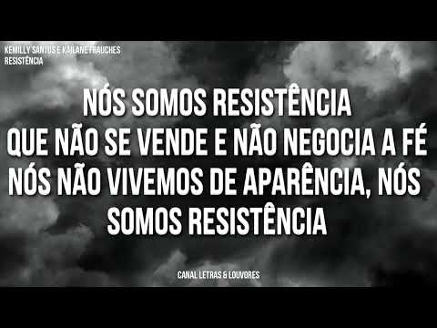 Kemilly Santos e Kailane Frauches - Resistência [ Louvor com Letra ]