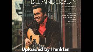 Bill Anderson ~ My Elusive Dreams