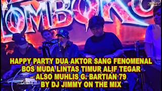 Download lagu HAPPY PARTY DUA AKTOR SANG FENOMENAL BOS MUDA LINTAS TIMUR ALIF TEGAR ALSO MUHLIS G  BARTIAN 79 mp3