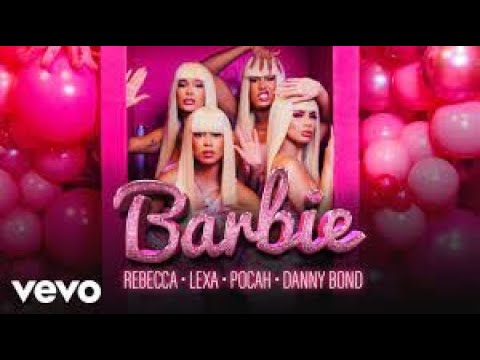 Rebecca, POCAH, Lexa, Danny Bond - Barbie (Clipe Oficial)