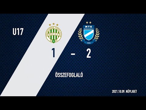 (U17) FTC - MTK 1-2 (0-0) gólösszefoglaló