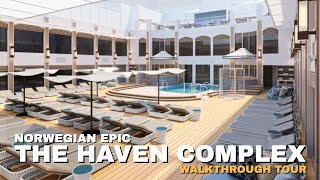 Norwegian Epic | The HAVEN Full Walkthrough Tour & Review | 4K