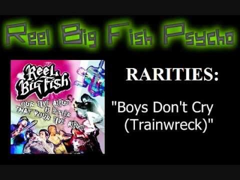 RBF Rarities - Boys Don't Cry (Trainwreck)