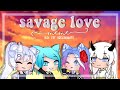 ♡ savage love || gacha club (gift for gachatubers)