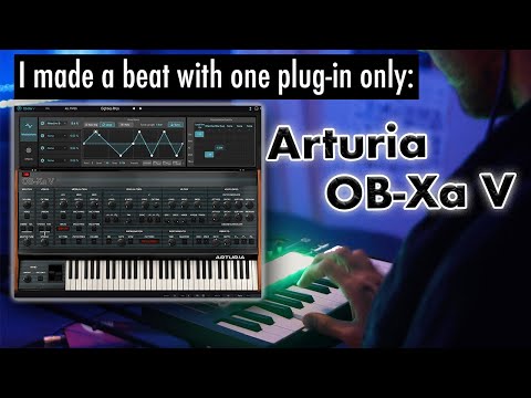 I made a beat using only Arturia's OB-Xa V plug-in