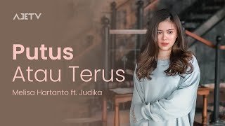Download lagu Putus Atau Terus (Melisa ft. Judika) Lirik Terbaru mp3