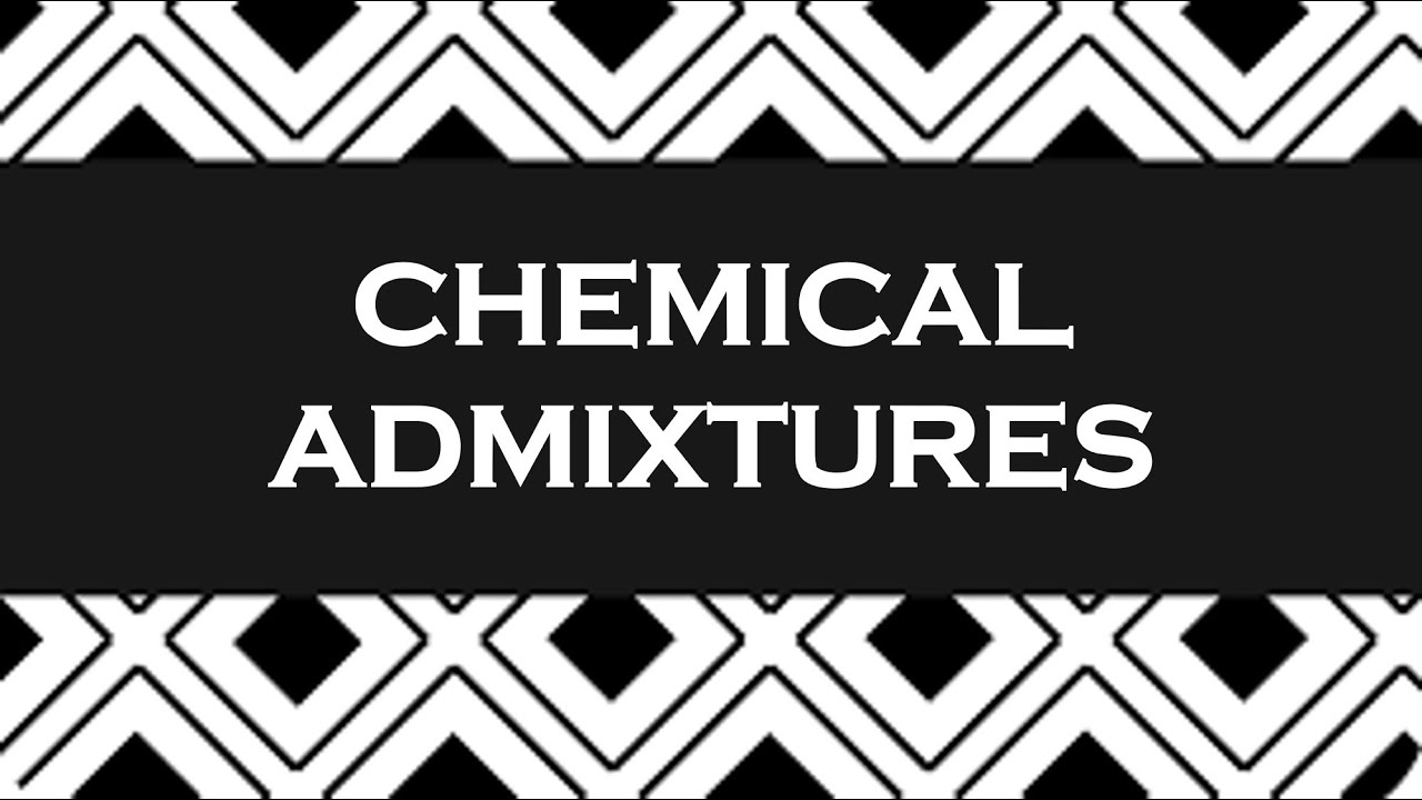 Chemical Admixtures in concrete
