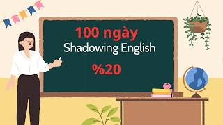 100 Ngày Shadowing English