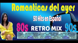 Románticas Pop En Español 80s y 90s - Éxitos Románticos del Ayer (RETROMIX 80S Y 90S)