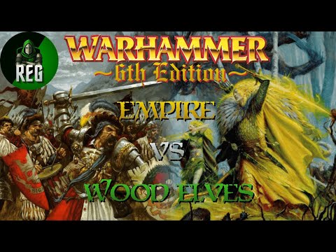 Warhammer Fantasy 6th Edition Battle Report | Empire vs Wood Elves