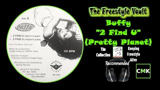 Buffy “2 Find U” (Pretty Planet) Freestyle Music