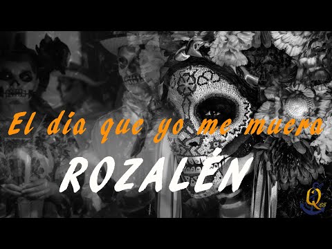 El día en que yo me muera ROZALÉN con LETRA