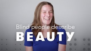 Blind People Describe Beauty | Blind People Describe | Cut
