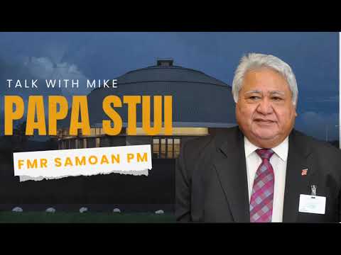 Talk with Mike Feat Hon Tuilaepa - Papa Stui