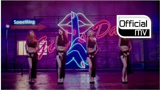 [MV] GIRL'S DAY(걸스데이) _ Something(썸씽)