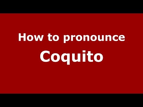 How to pronounce Coquito (Colombian Spanish/Colombia) - PronounceNames.com