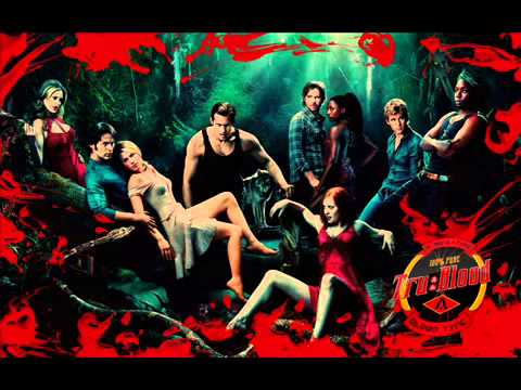 True Blood   Soundtrack ~ Theme Bad Thing