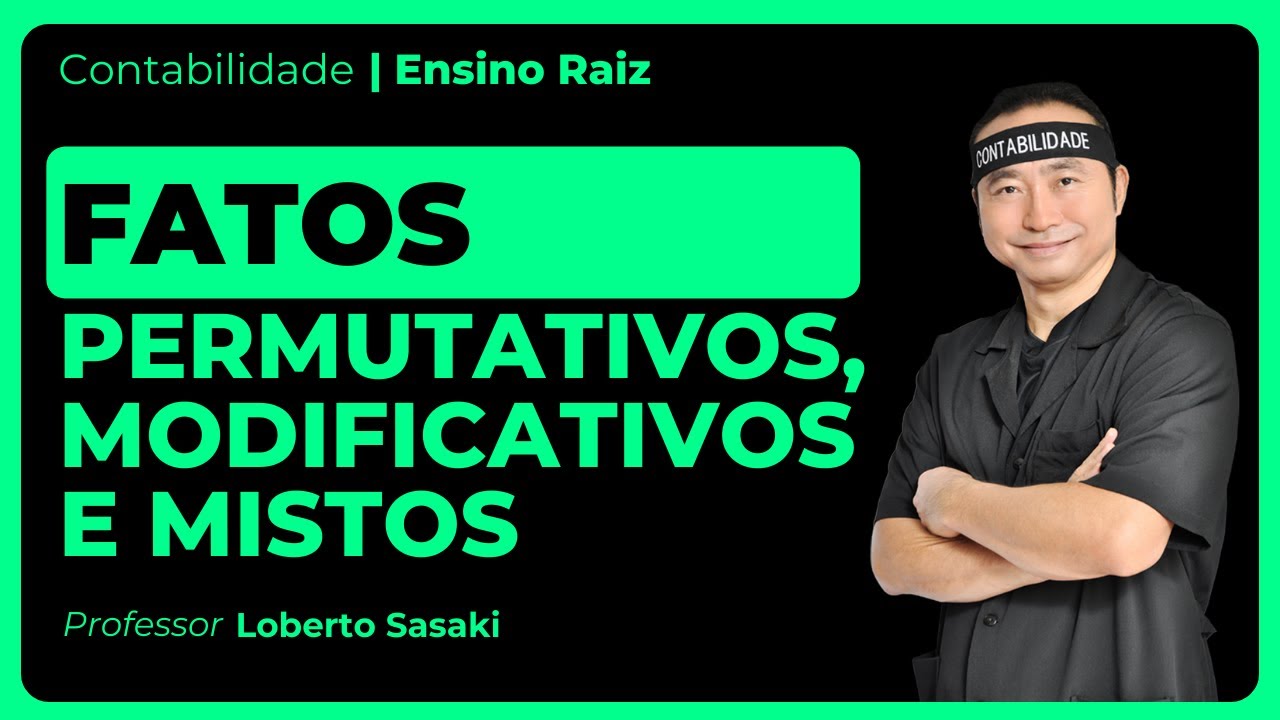Fatos Permutativos, Modificativos e Mistos | Contabilidade [Aula 01] #EnsinoRaiz