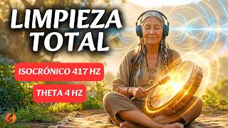 LIMPIEZA ENERGÉTICA PROFUNDA · Tambor Chamánico Isocrónico 417Hz · Elimina Energías Negativas