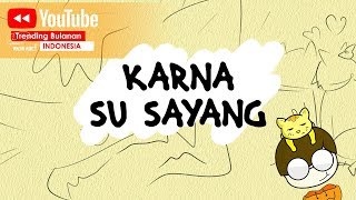 Download lagu Karna Su Sayang - Near feat Dian Sorowea (animation By Amir & Moci) Trending Youtube Rewind mp3 Download lagu Karna Su Sayang - Near feat Dian Sorowea (animation By Amir & Moci) Trending Youtube Rewind mp3