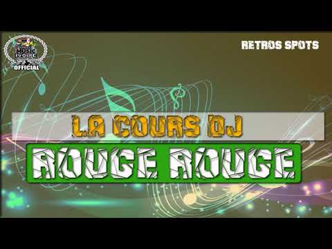 LA COURS DJ - ROUGE ROUGE