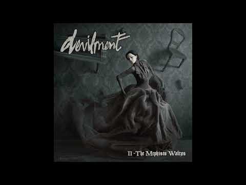 Devilment - 2016  - II   The Mephisto Waltzes (Full Album)