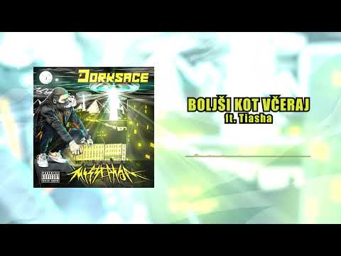 Dorksace - BOLJŠI KOT VČERAJ feat. Tiasha