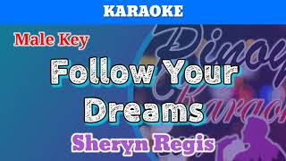 Follow Your Dreams by Sheryn Regis (Karaoke : Male Key)